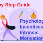 Step-by-Step Guide to Implementing Psychological Incentives and Intrinsic Motivation to improve Work Performance